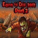 Earn to Die 2012 Part 2